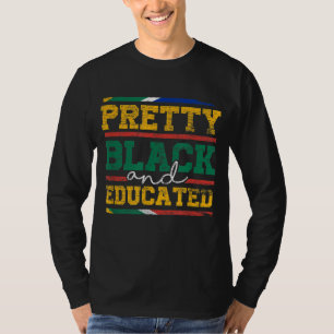 Pretty Black And Educated Women Gift Black History T-Shirt