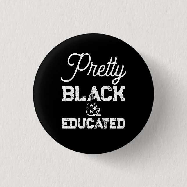 Pretty Black & Educated 3 Cm Round Badge (Front)