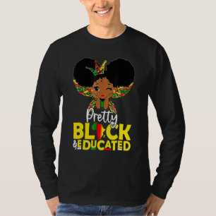 Pretty Black Educated Black History Month Kids Gir T-Shirt