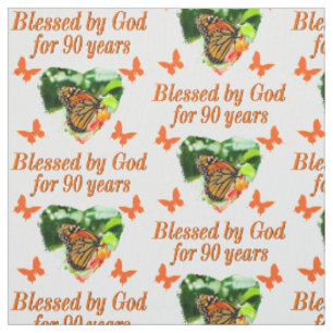 PRETTY BUTTERFLY BLESSED BY GOD FOR 90 YEARS FABRIC
