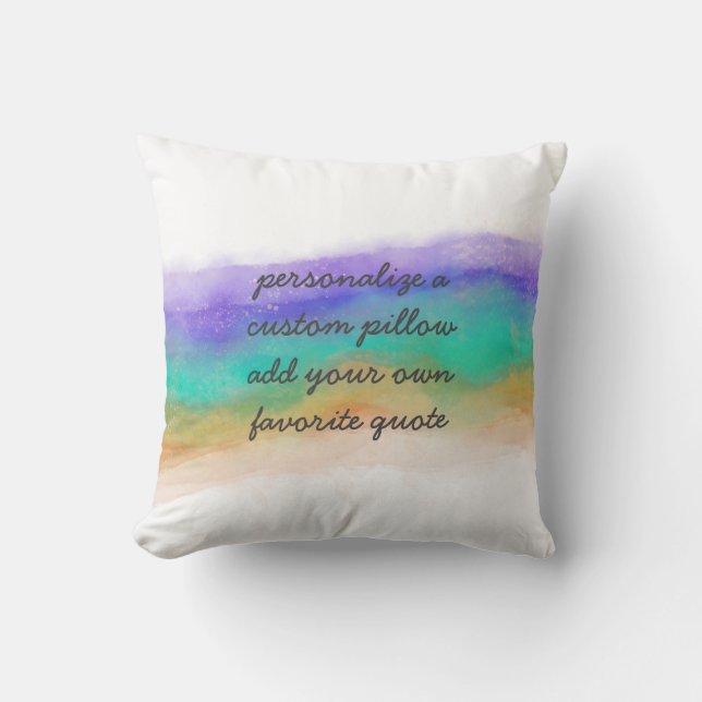 pretty colourful watercolor add a custom quote cushion (Front)