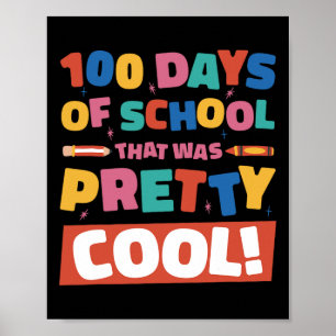 Pretty Cool 100 Days Of School 100th Day Students Poster