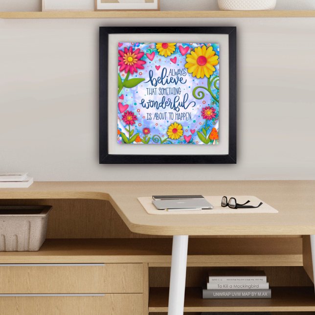 Pretty Floral Always Believe Quote Inspirivity Poster (Fun Floral, Inspirational, Poster by Inspirivity
)