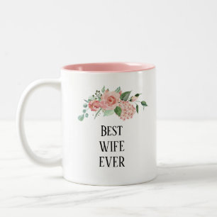 Pretty floral Best Wife ever Two-Tone Coffee Mug