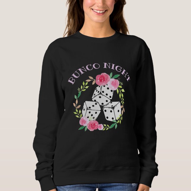 Pretty Floral Bunco Bunco Night Sweatshirt (Front)