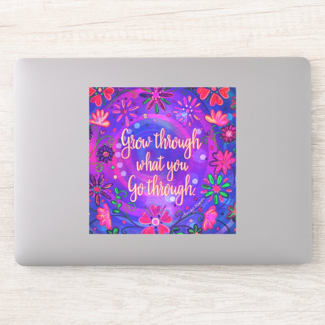 Pretty Floral Grow Through What You Go Through (Computer)