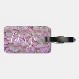 Pretty Floral Let's Go Quote   luggage tag