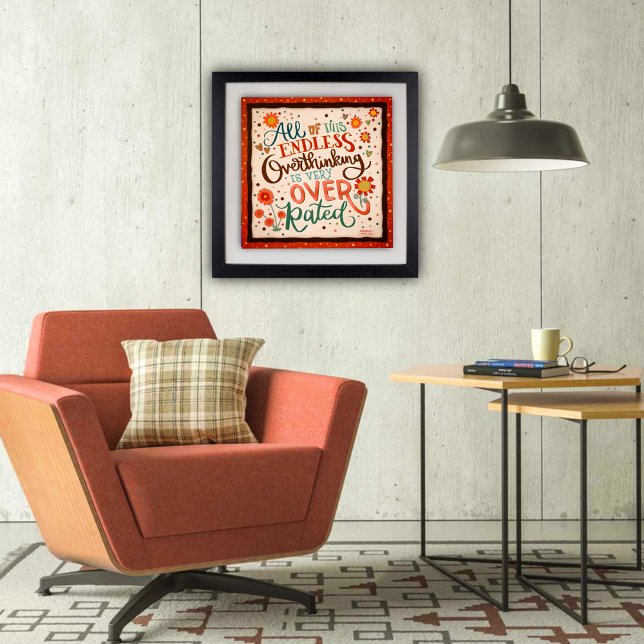 Pretty Floral Overthinking Retro Inspiring Quote Poster (Over thinking Post Poster by Inspirivity)