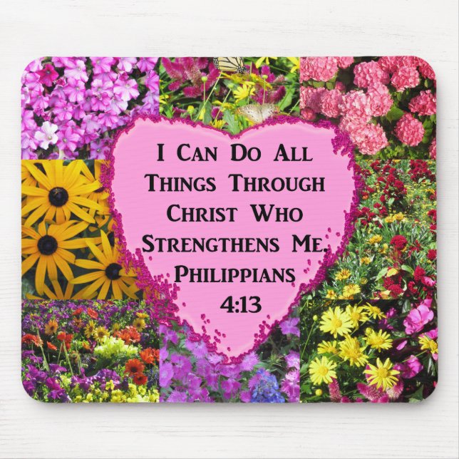PRETTY FLORAL PHILIPPIANS 4:13 SCRIPTURE MOUSE PAD (Front)