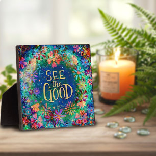 Pretty Floral See the Good Quote Inspirivity Plaque
