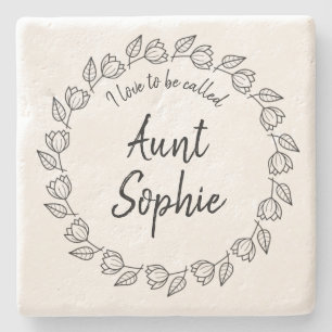 Pretty Floral Wreath I love to be called Aunt Stone Coaster