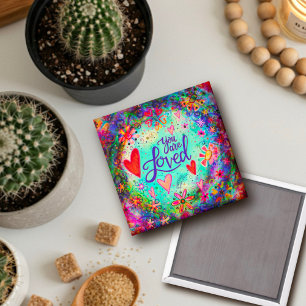 Pretty Floral You are Loved Friend Inspirivity Magnet