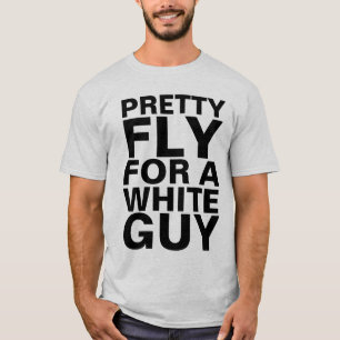 PRETTY FLY FOR A WHITE GUY FUNNY MEN'S T-SHIRTS
