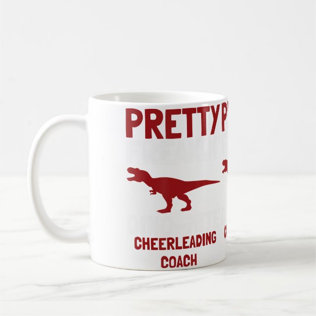 Pretty Freakin' Dinomite Cheerleading Coach Coffee Mug (Left)