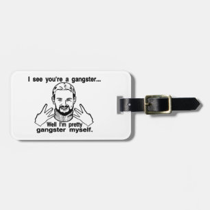 Pretty Gangster Myself Luggage Tag