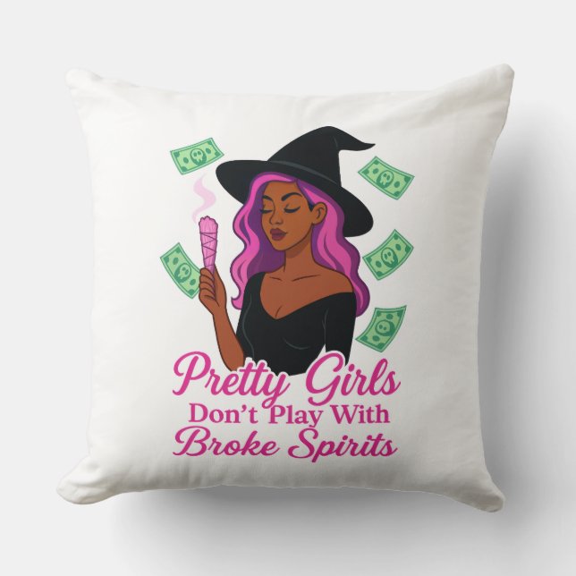 Pretty Girls Don’t Play With Broke Spirits – Pink  Cushion (Front)