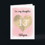 Pretty Gold and Pink 13th Birthday Daughter Card<br><div class="desc">A personalised pink and gold daughter 13th birthday card that features a beautiful gold heart against pink watercolor. You can personalise gold heart with the age you need and add her name underneath the heart. The inside card message reads "I hope that today and every day is filled with lots...</div>