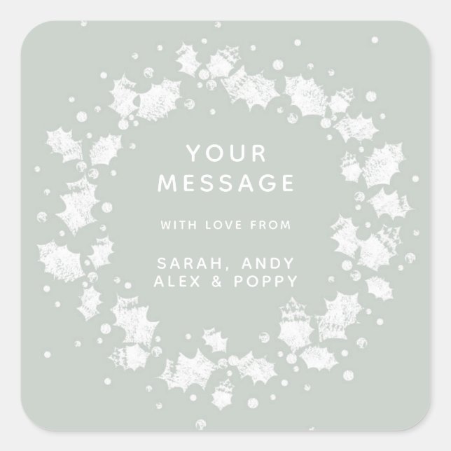 Pretty Grey Green Custom Christmas Holly Wreath Square Sticker (Front)