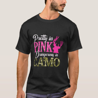 Pretty In K Dangerous In Camo Hunter T-Shirt
