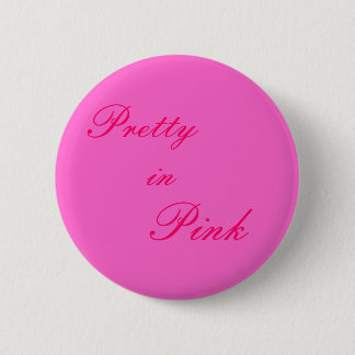 Pretty in Pink 6 Cm Round Badge