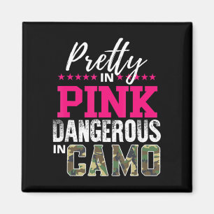 Pretty In Pink Dangerous In Camo Hunting Girl Magnet