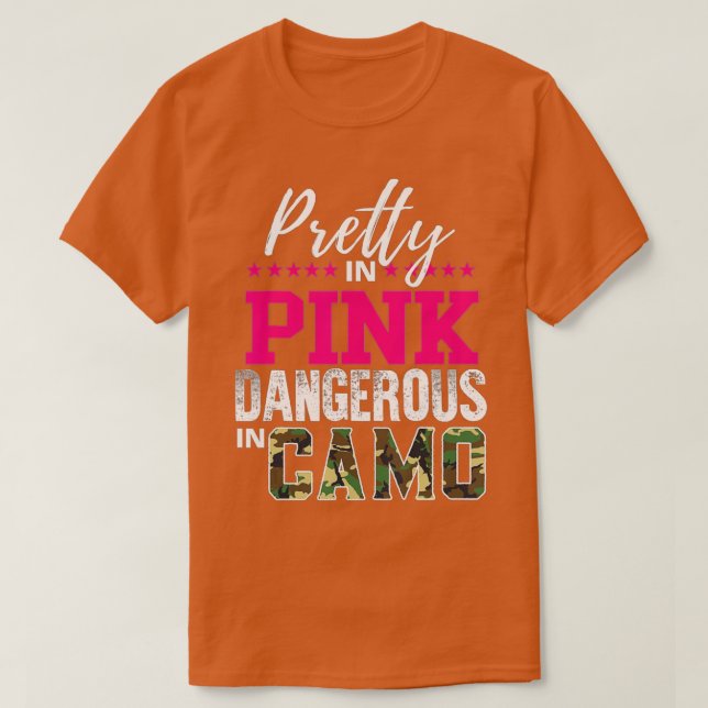 Pretty In Pink Dangerous In Camo Hunting Girl  T-Shirt (Design Front)