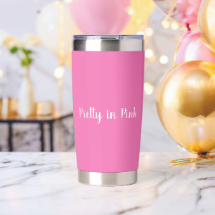 Pretty in Pink   Insulated Tumbler