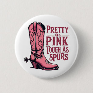 Pretty in Pink Tough as Spurs Cowgirl Boot Western 6 Cm Round Badge