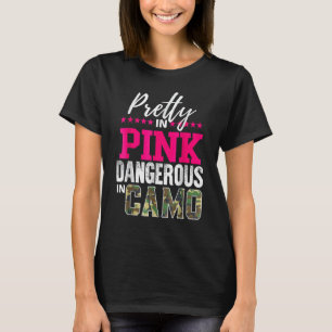 Pretty In Pinks D.angerous In Camo Hunting Girl T-Shirt
