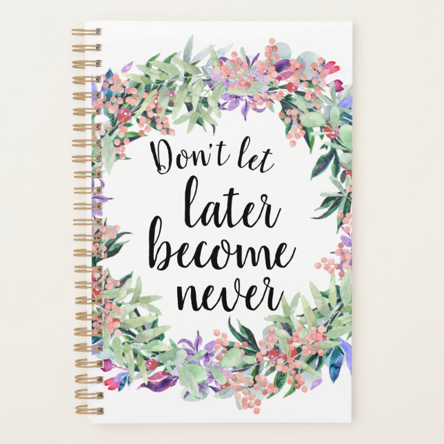 Pretty Motivational Quote Watercolor Floral Planner (Front)