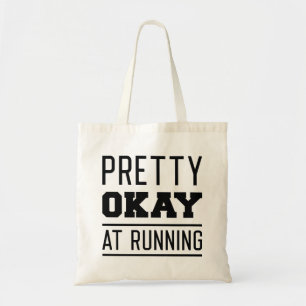 Pretty Okay At Running Tote Bag