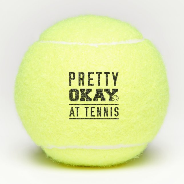 Pretty Okay At Tennis Balls (Front)