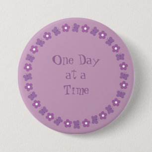 Pretty One day at a time badge