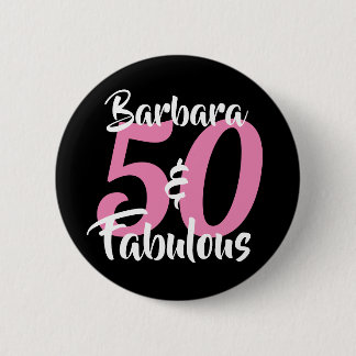 Pretty Personalised 50 and Fabulous Custom Pink 6 Cm Round Badge
