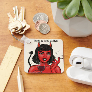 " Pretty & Petty as Hell" Keychain