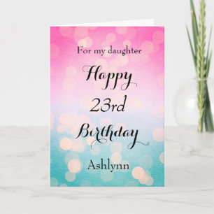 Pretty Pink and Blue Bokeh 23rd Birthday Daughter Card