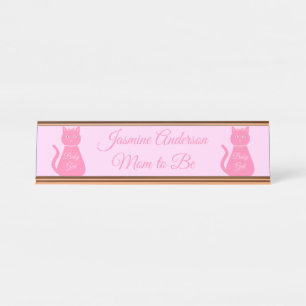 Pretty Pink Baby Girl Cat Custom Mum to Be Desk Name Plate
