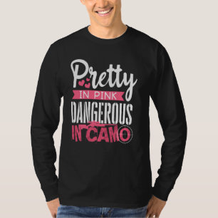 Pretty Pink Dangerous In Camo Hunting Hobby T-Shirt