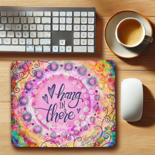 Pretty Pink Hang in There Quote Inspirivity Mouse Pad (Creator Uploaded)