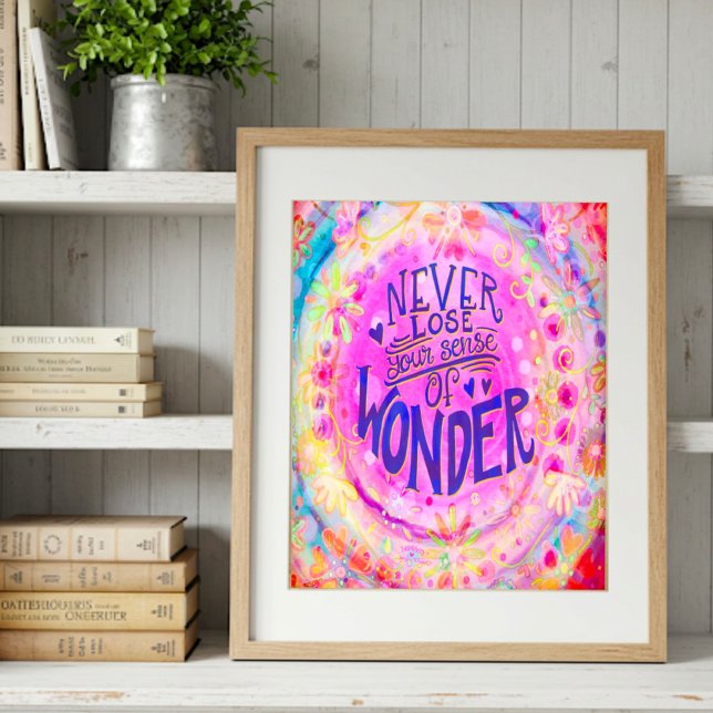 Pretty  Pink Never Lose Your Sense of Wonder Photo Print (Creator Uploaded)