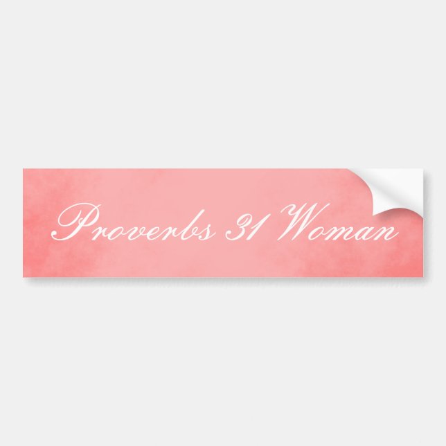 Pretty Pink Proverbs 31 Woman Bumper Sticker (Front)