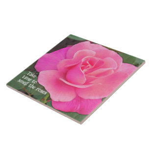 PRETTY PINK ROSE/ TAKE TIME TO SMELL THE ROSES TILE