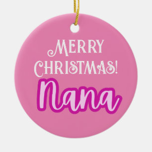 Pretty Pink Typography Merry Christmas Nana Ceramic Tree Decoration