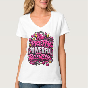 Pretty Powerful Relentless Pink Gym Quote Design T-Shirt