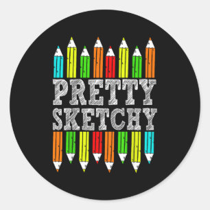 Pretty Sketchy Artist Drawing Humor Sketching Colo Classic Round Sticker
