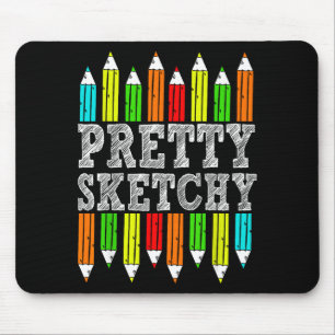 Pretty Sketchy Artist Drawing Humor Sketching Colo Mouse Pad