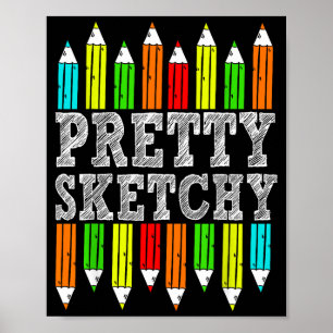 Pretty Sketchy Artist Drawing Humor Sketching Colo Poster