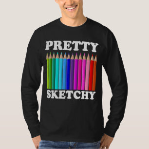 Pretty Sketchy Colour Pencils Cool Painter Artist T-Shirt