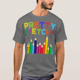 Pretty Sketchy Fun Art Lover Coloured Pencils Arti T-Shirt