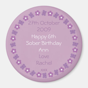 Pretty Sobriety Birthday magnet
